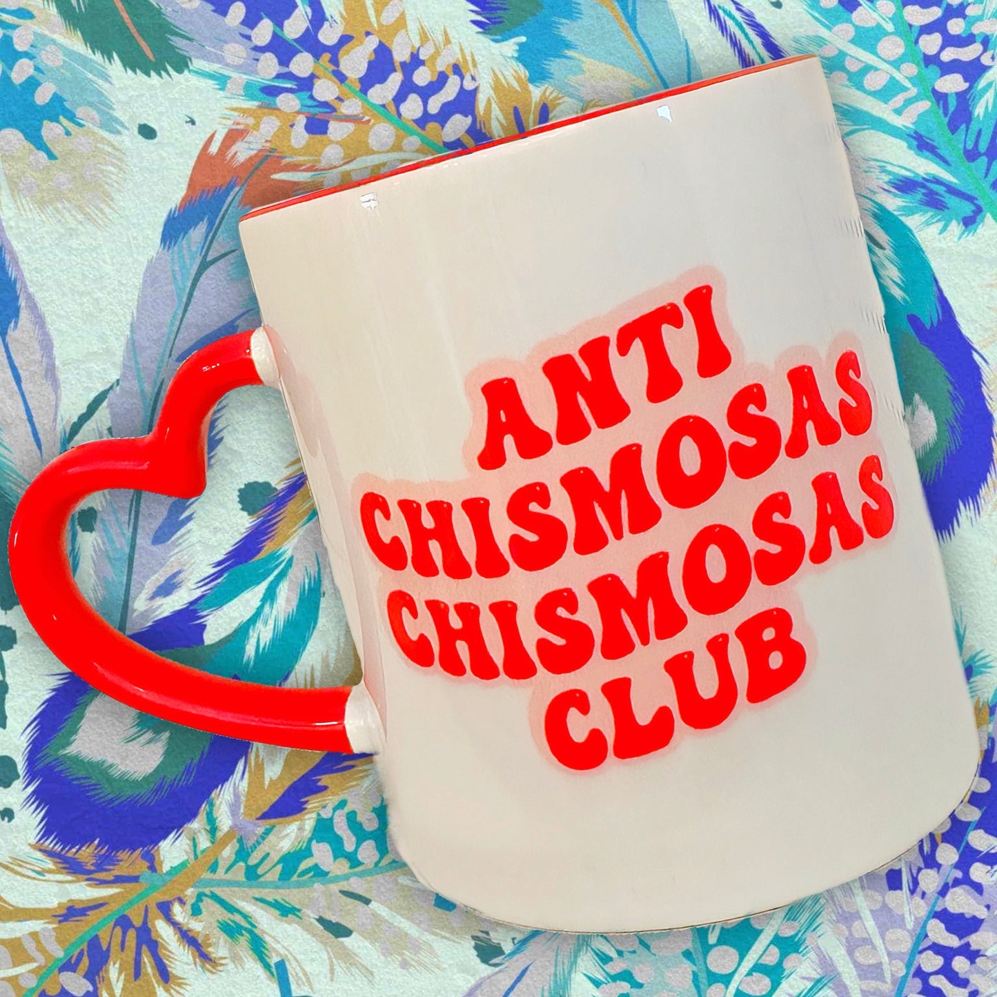 Anti Chismosas Chismosas Club Ceramic Mug