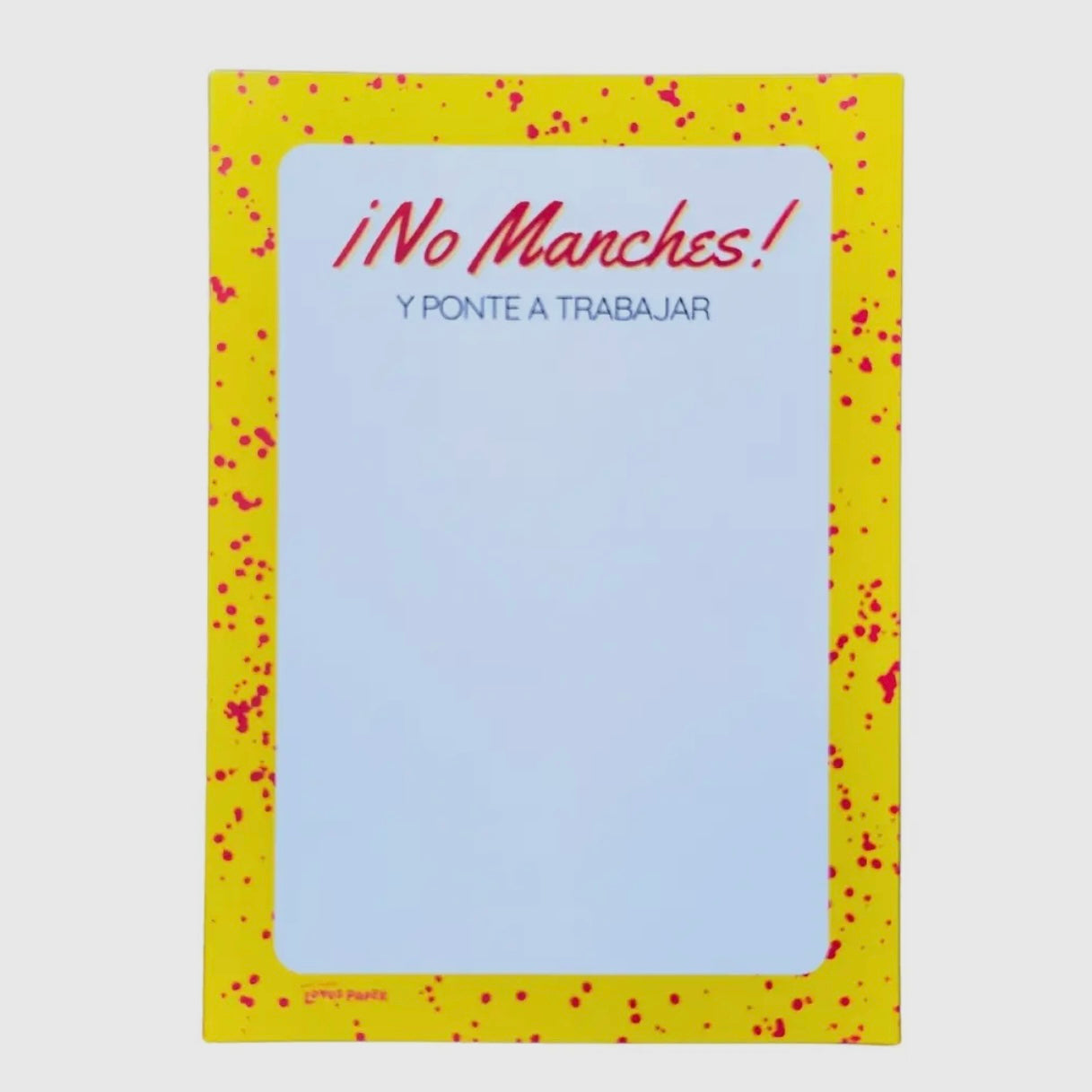 ¡No Manches! Y Ponte A Trabajar Notepad