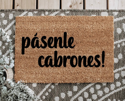 Pásenle Cabrones! Welcome Mat