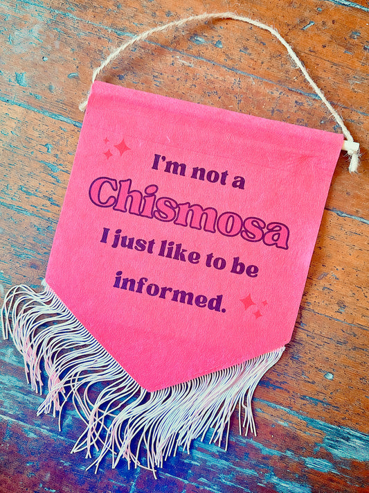 I’m Not A Chismosa I Just Like To Be Informed Banner