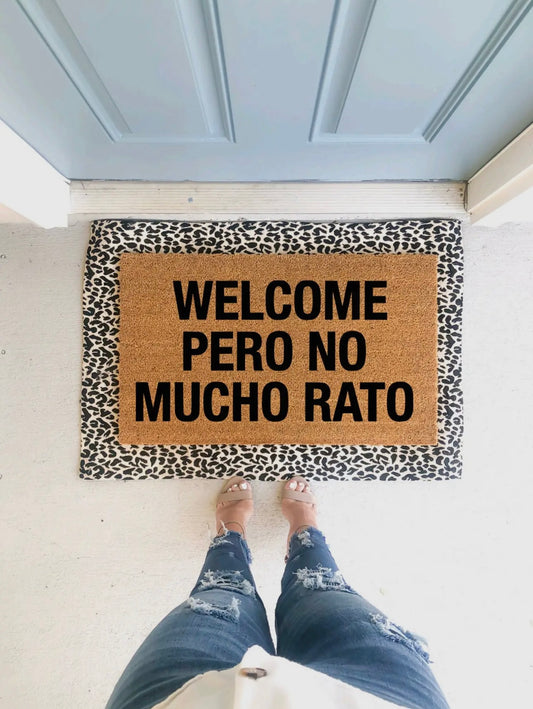 Welcome Pero No Mucho Rato Welcome Mat