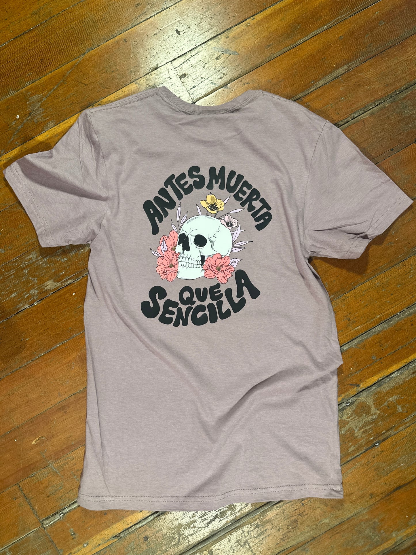 Antes Muerta Que Sencilla T-Shirt