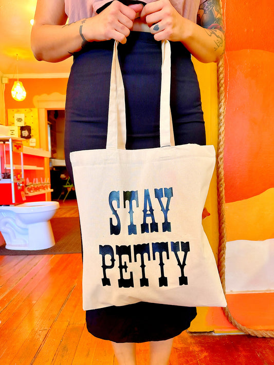 Stay Petty Tote Bag